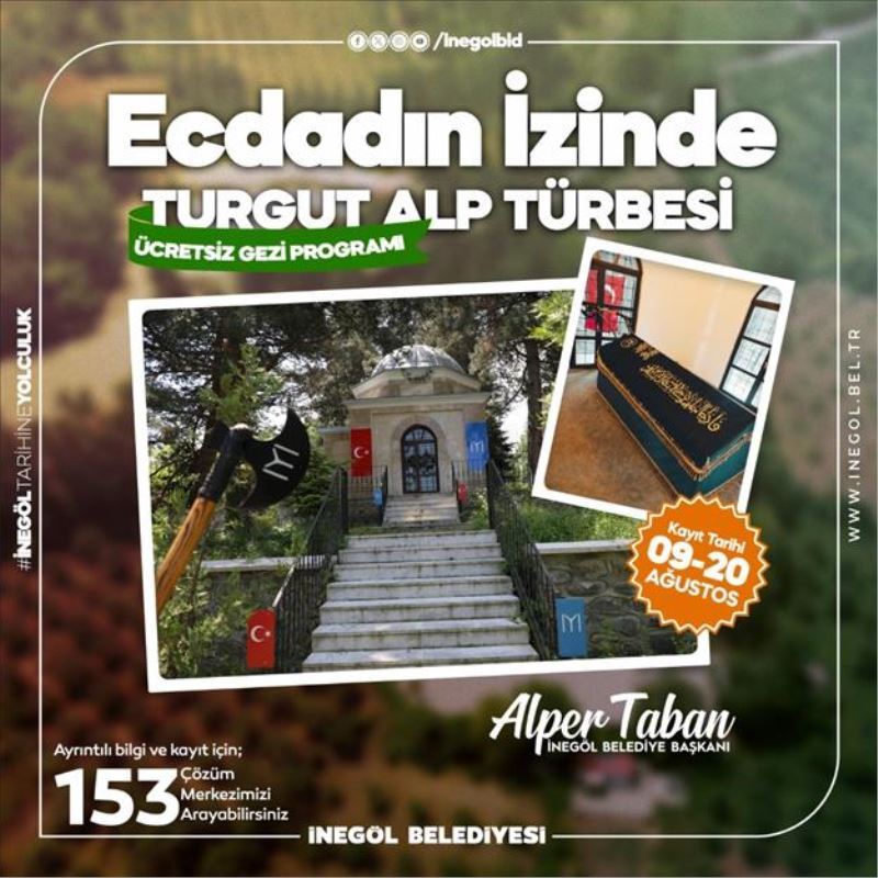 İnegöl Belediyesi Ücretsiz Turgut Alp Türbe Gezisi Düzenliyor